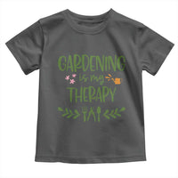 Gardening Is My Therapy Toddler T Shirt Funny Plant Lover - Wonder Print Shop