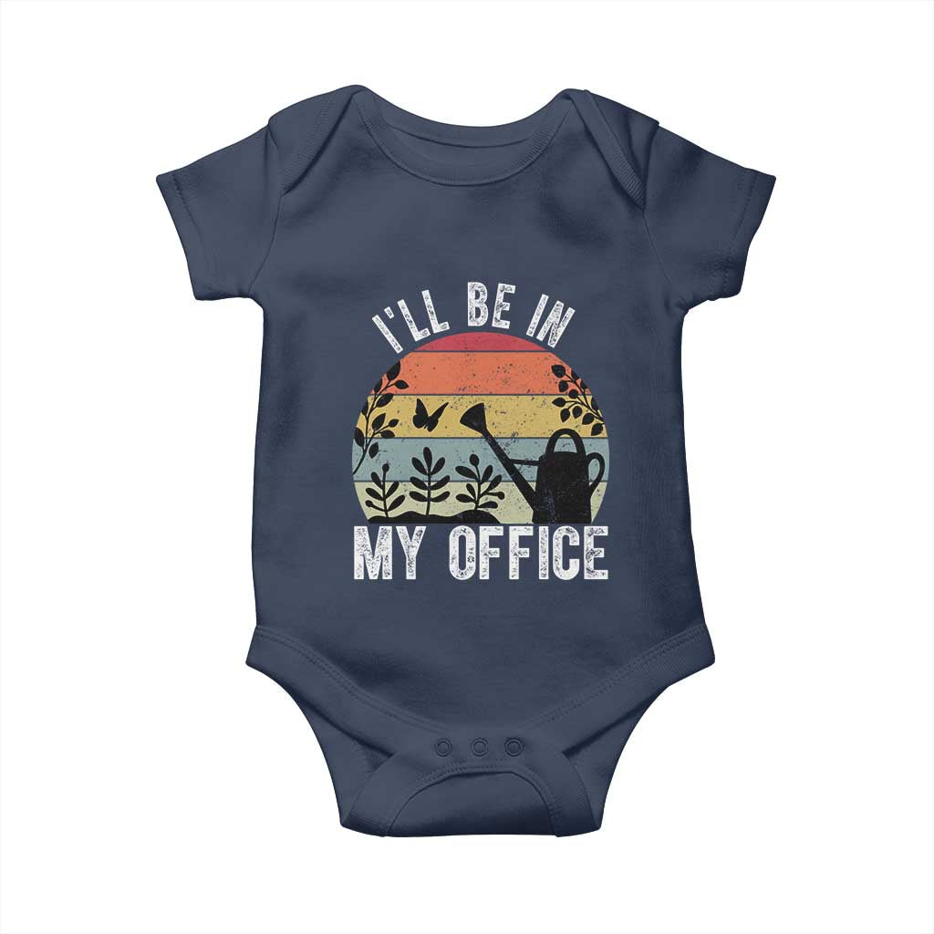 I Will Be In My Office Baby Onesie Funny Gardening Lover Gift - Wonder Print Shop