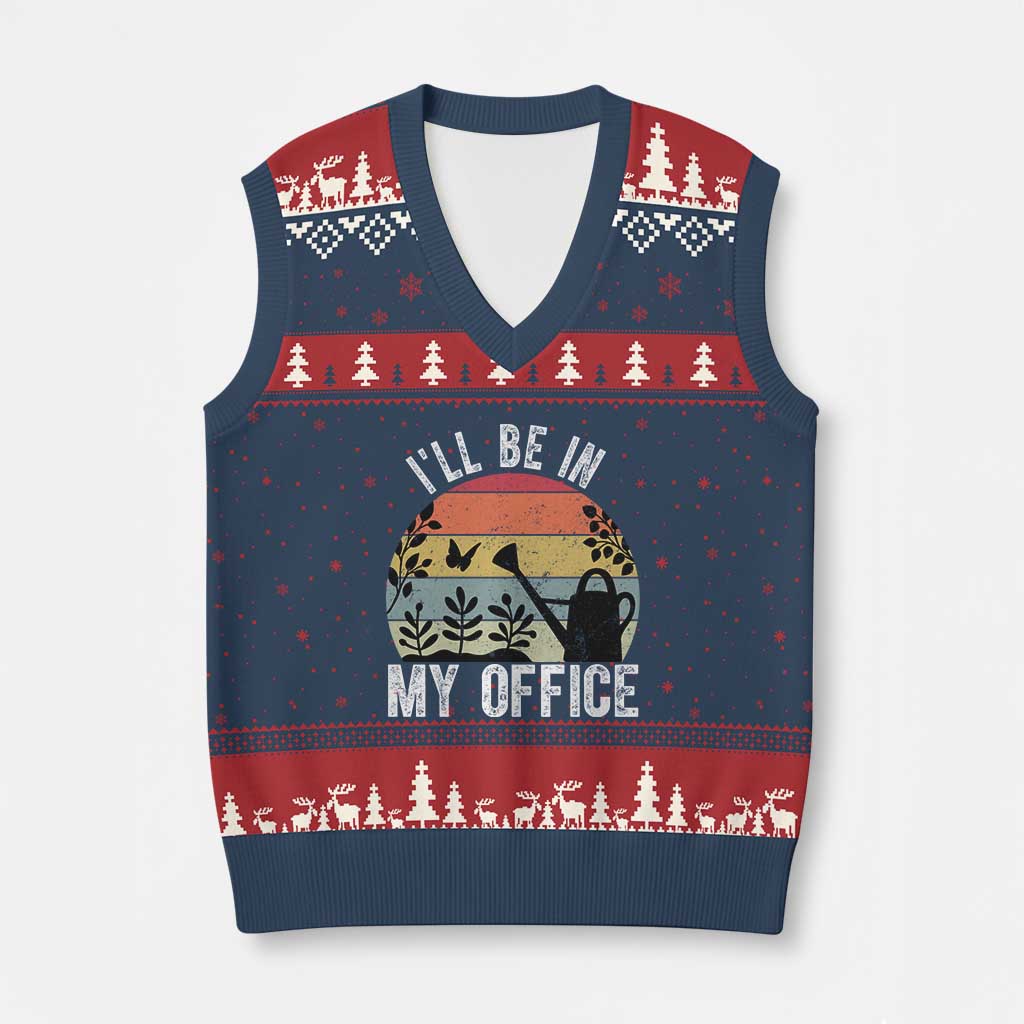 I Will Be In My Office V-Neck Knit Sweater Vest Funny Gardening Lover Gift - Wonder Print Shop