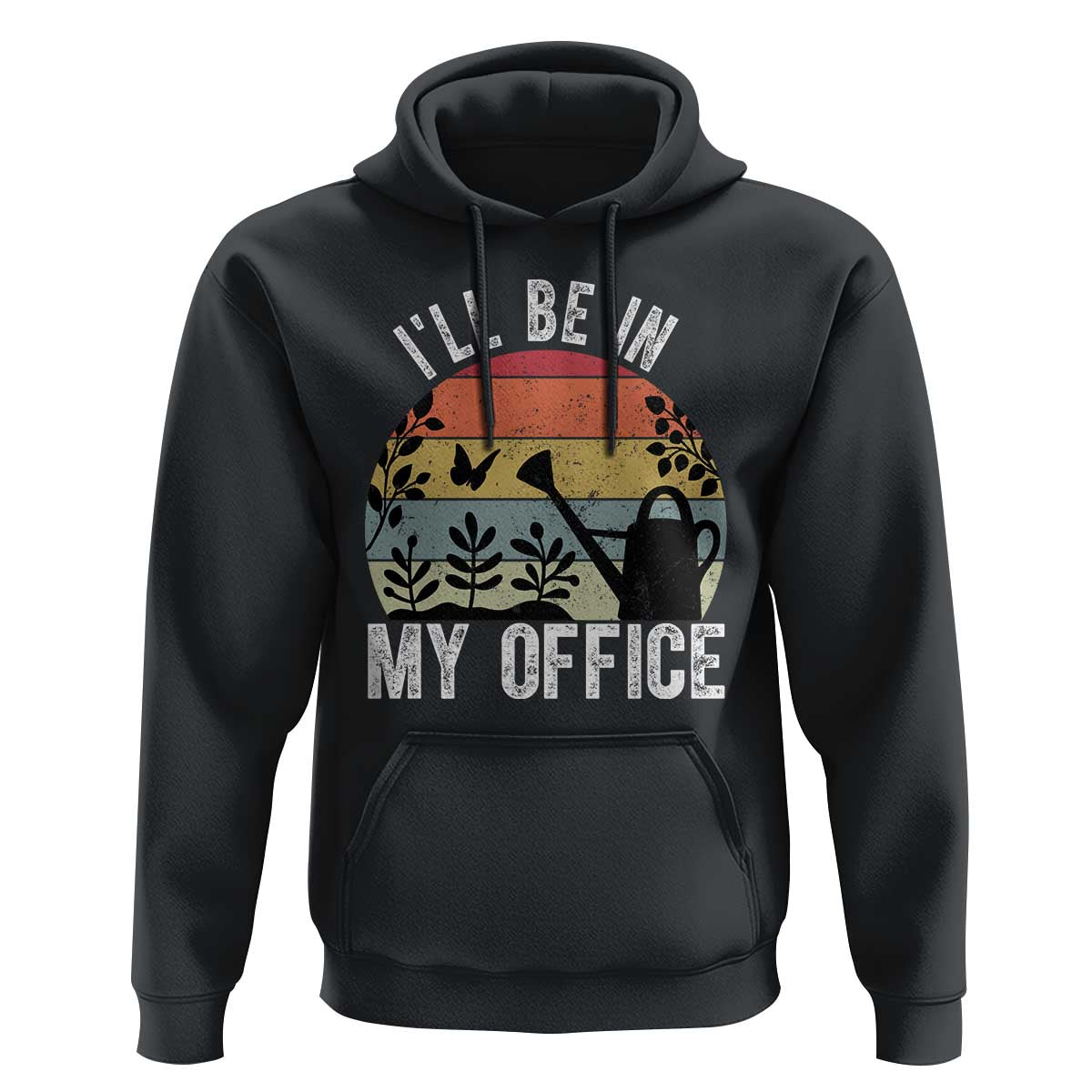 I Will Be In My Office Hoodie Funny Gardening Lover Gift - Wonder Print Shop