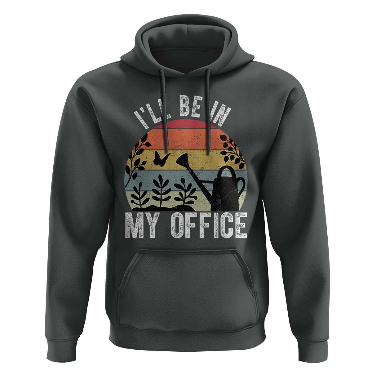 I Will Be In My Office Hoodie Funny Gardening Lover Gift - Wonder Print Shop