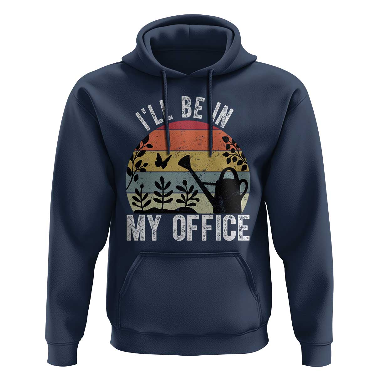 I Will Be In My Office Hoodie Funny Gardening Lover Gift - Wonder Print Shop