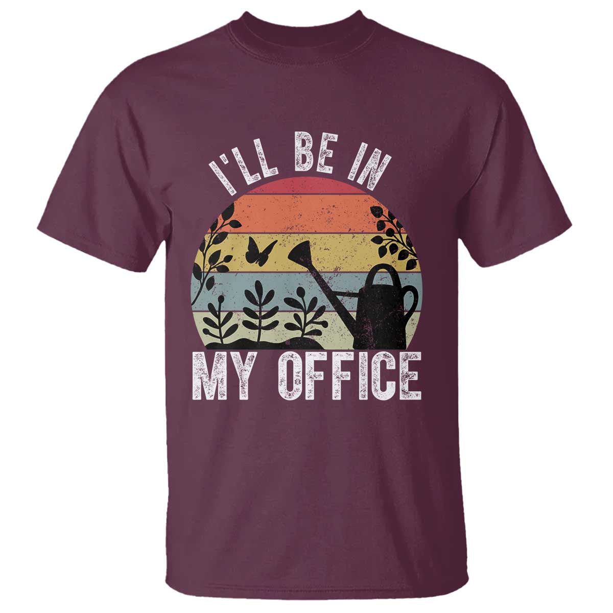 I Will Be In My Office T Shirt Funny Gardening Lover Gift - Wonder Print Shop