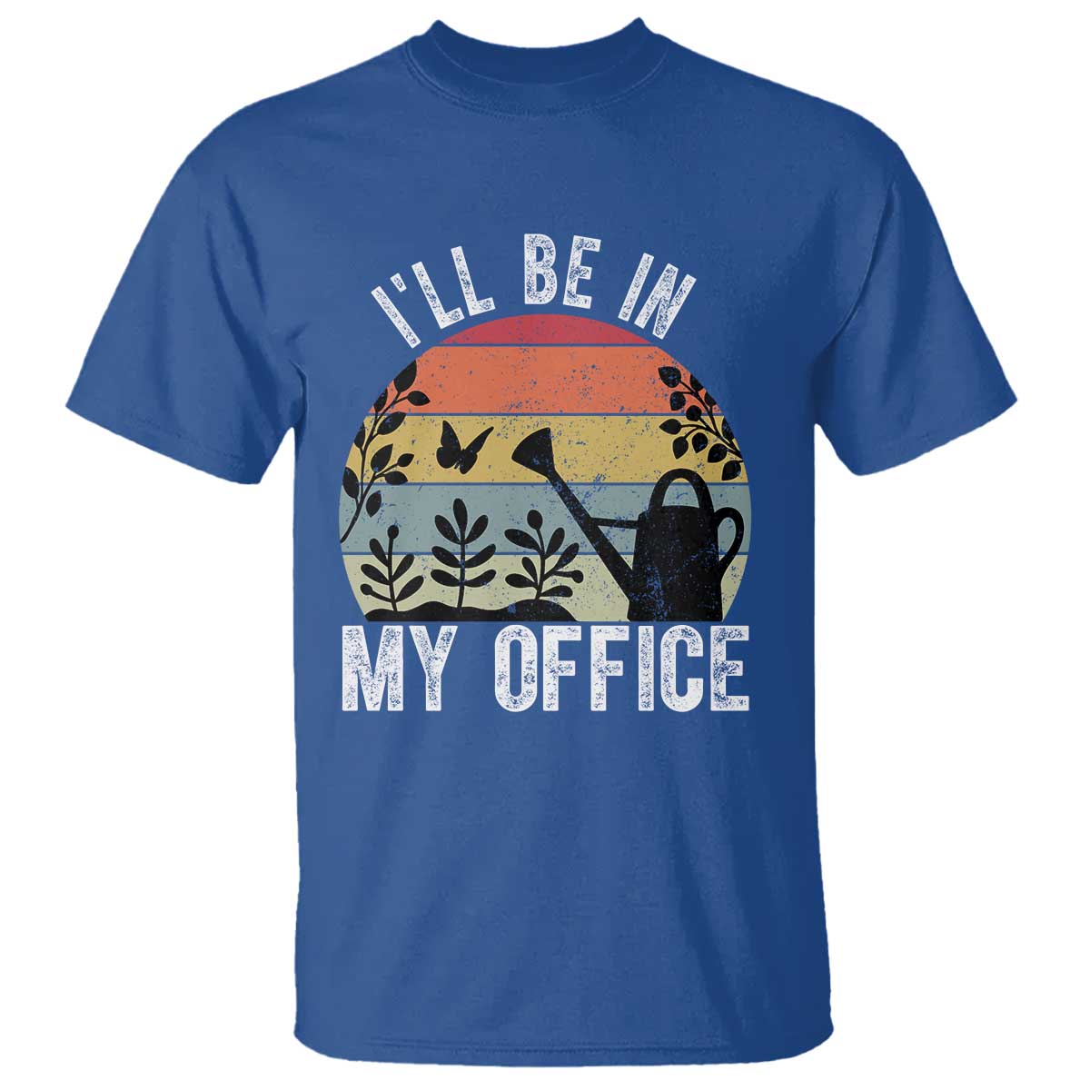 I Will Be In My Office T Shirt Funny Gardening Lover Gift - Wonder Print Shop