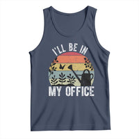 I Will Be In My Office Tank Top Funny Gardening Lover Gift - Wonder Print Shop