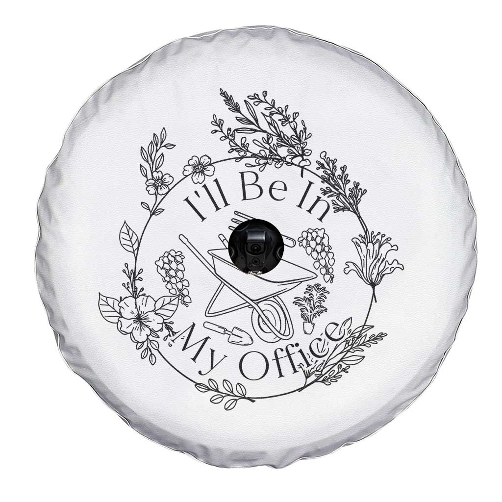 Gardening Lover Humor Spare Tire Cover I Will Be In My Office - Wonder Print Shop