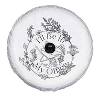 Gardening Lover Humor Spare Tire Cover I Will Be In My Office - Wonder Print Shop