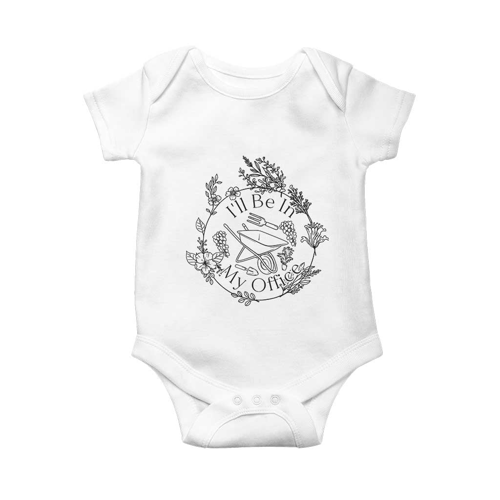 Gardening Lover Humor Baby Onesie I Will Be In My Office - Wonder Print Shop
