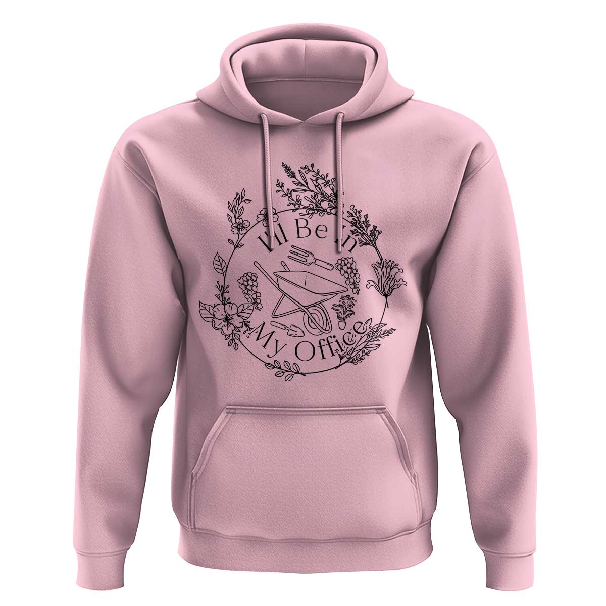 Gardening Lover Humor Hoodie I Will Be In My Office - Wonder Print Shop