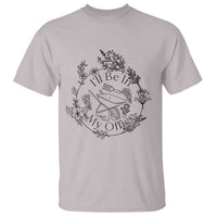 Gardening Lover Humor T Shirt I Will Be In My Office - Wonder Print Shop