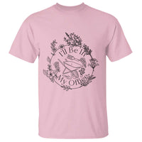 Gardening Lover Humor T Shirt I Will Be In My Office - Wonder Print Shop