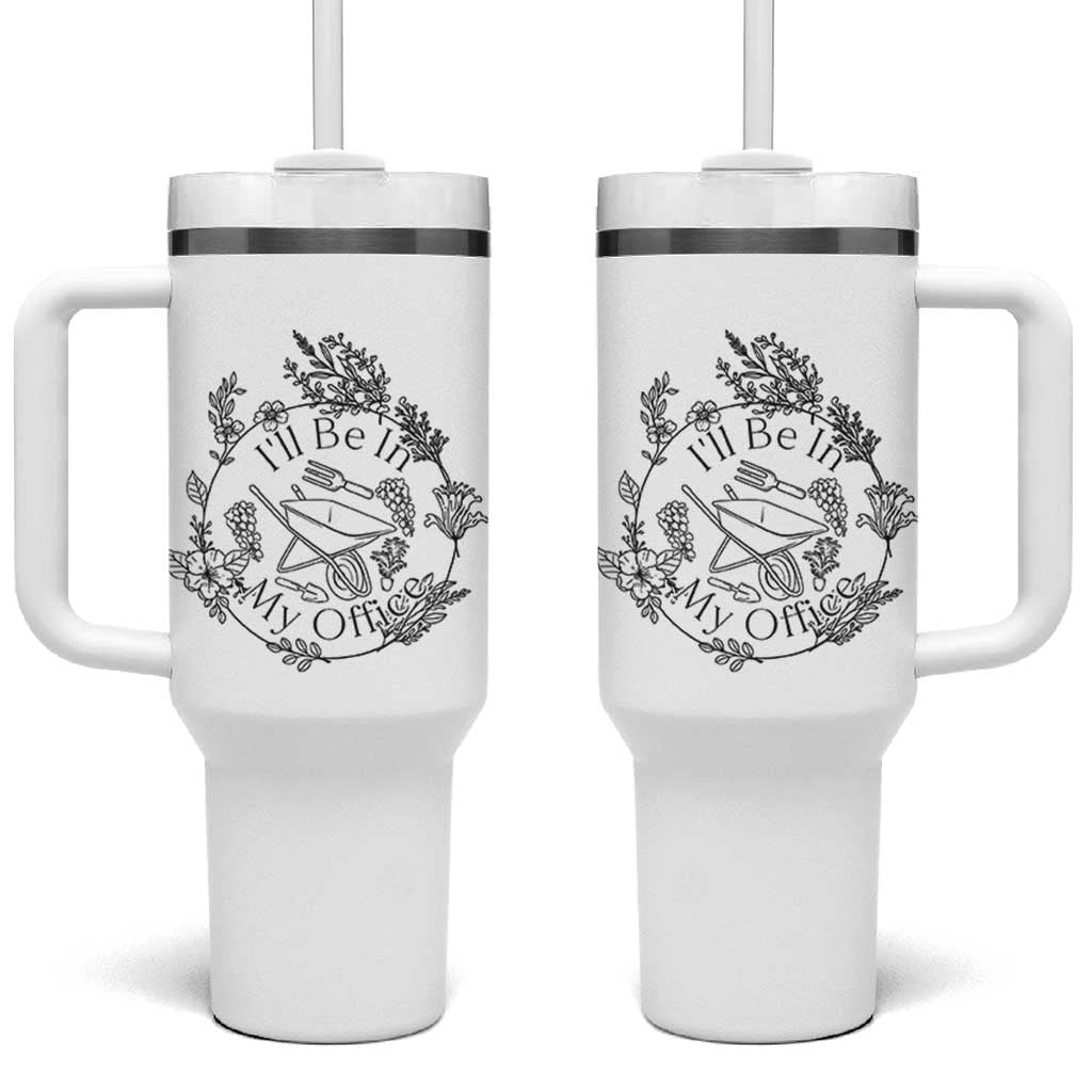 Gardening Lover Humor Tumbler With Handle I Will Be In My Office - Wonder Print Shop