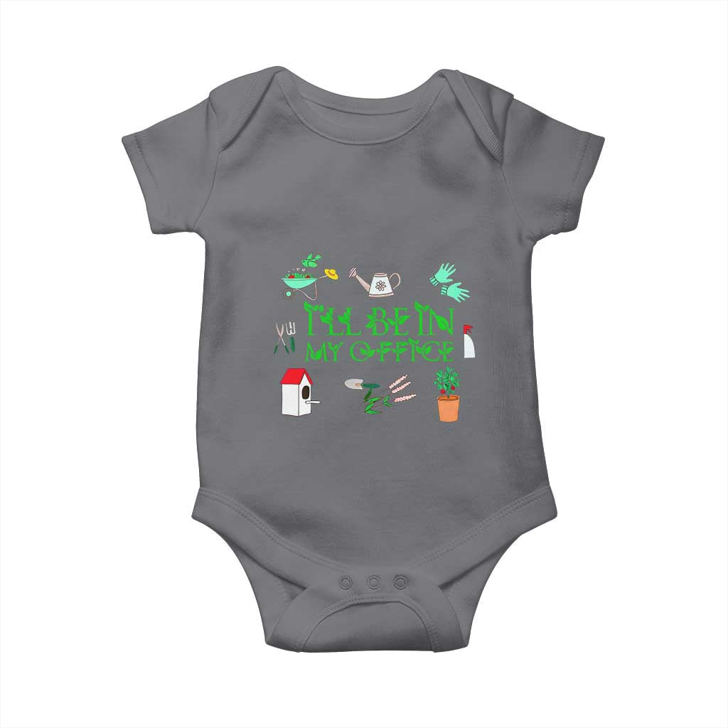 I Will Be In My Office Baby Onesie Funny Gift For Gardener - Wonder Print Shop