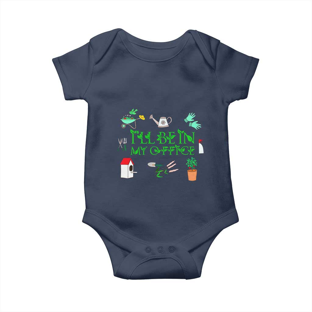I Will Be In My Office Baby Onesie Funny Gift For Gardener - Wonder Print Shop