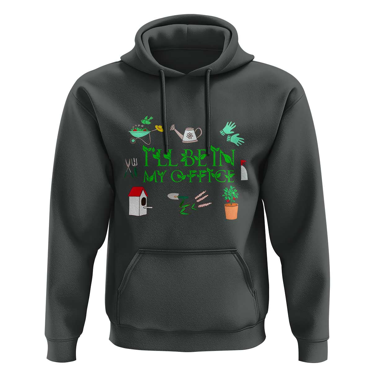 I Will Be In My Office Hoodie Funny Gift For Gardener - Wonder Print Shop