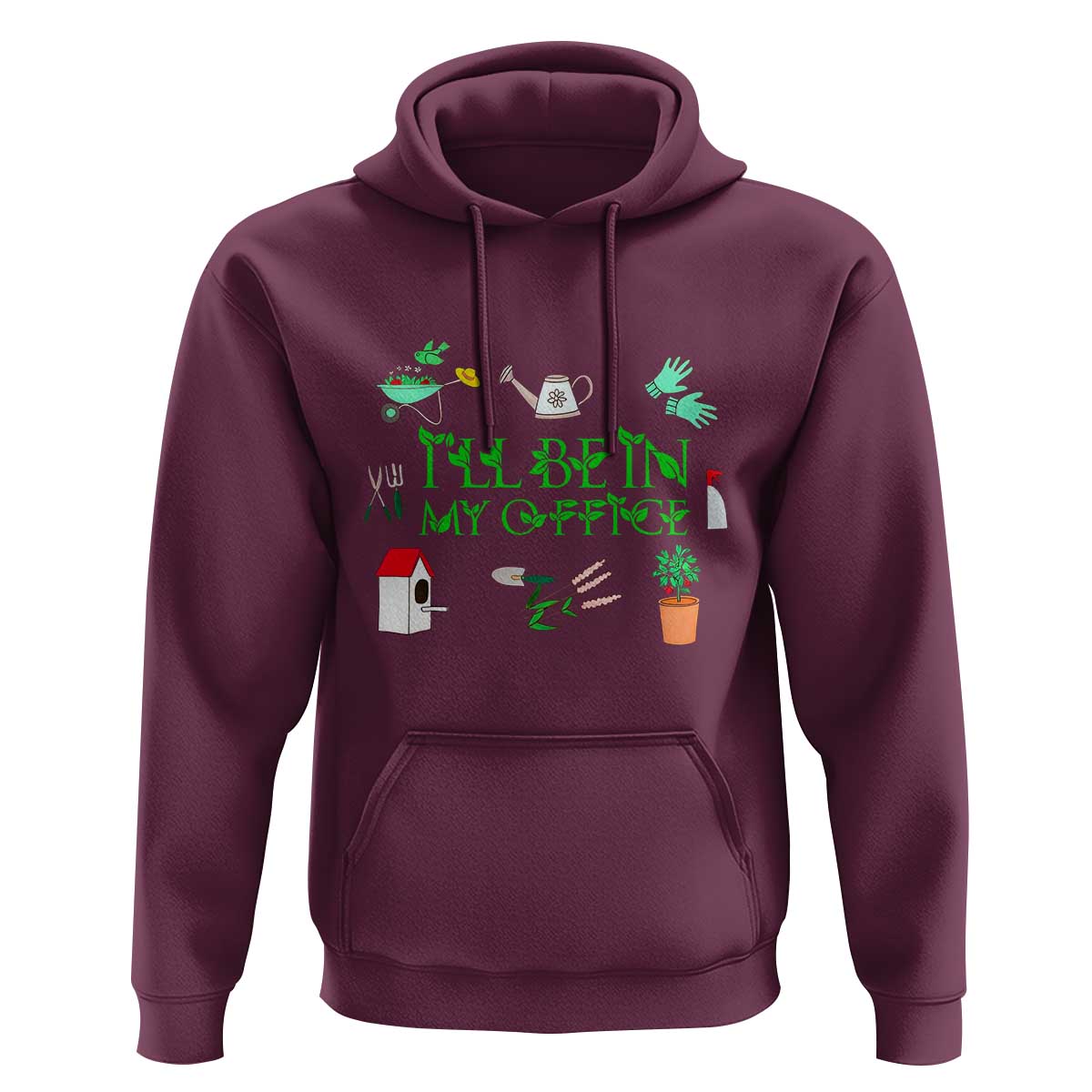 I Will Be In My Office Hoodie Funny Gift For Gardener - Wonder Print Shop
