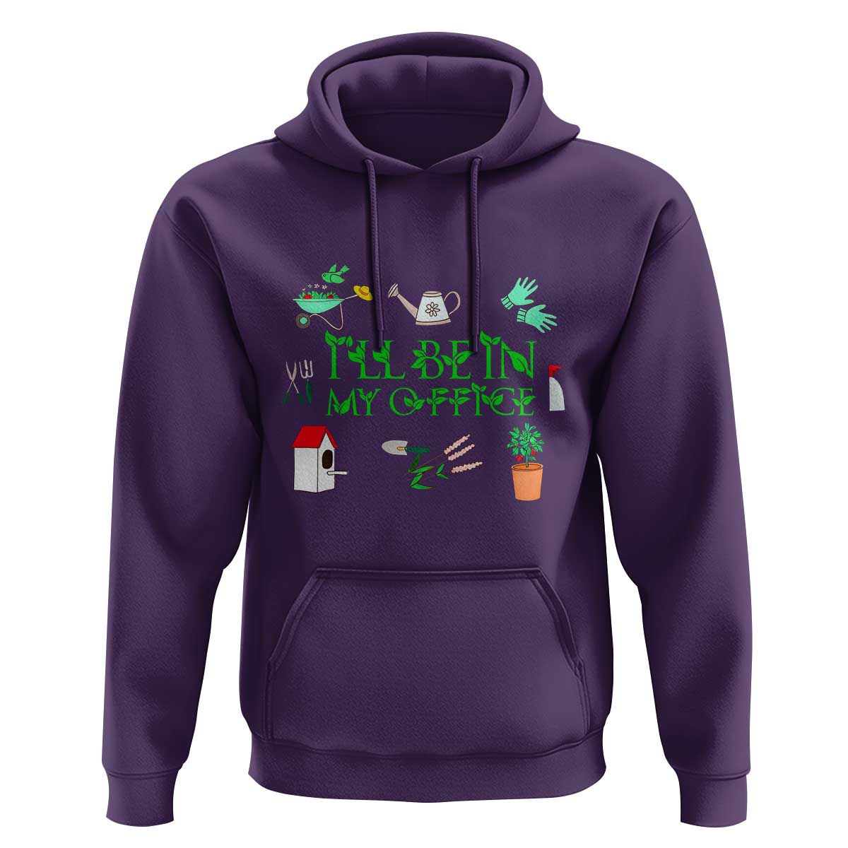 I Will Be In My Office Hoodie Funny Gift For Gardener - Wonder Print Shop