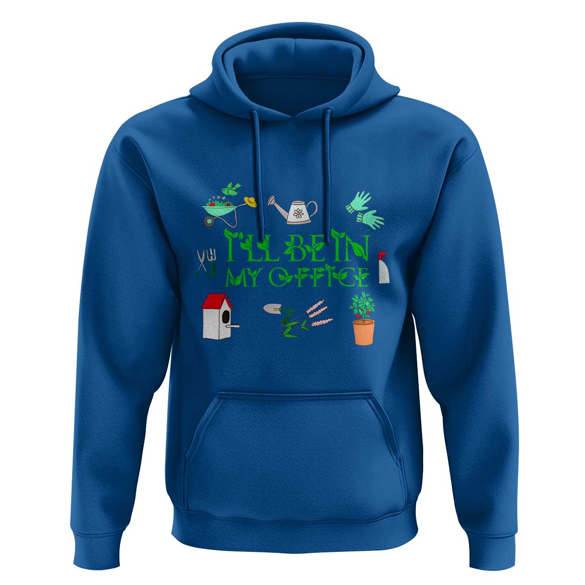 I Will Be In My Office Hoodie Funny Gift For Gardener - Wonder Print Shop