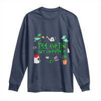I Will Be In My Office Long Sleeve Shirt Funny Gift For Gardener - Wonder Print Shop