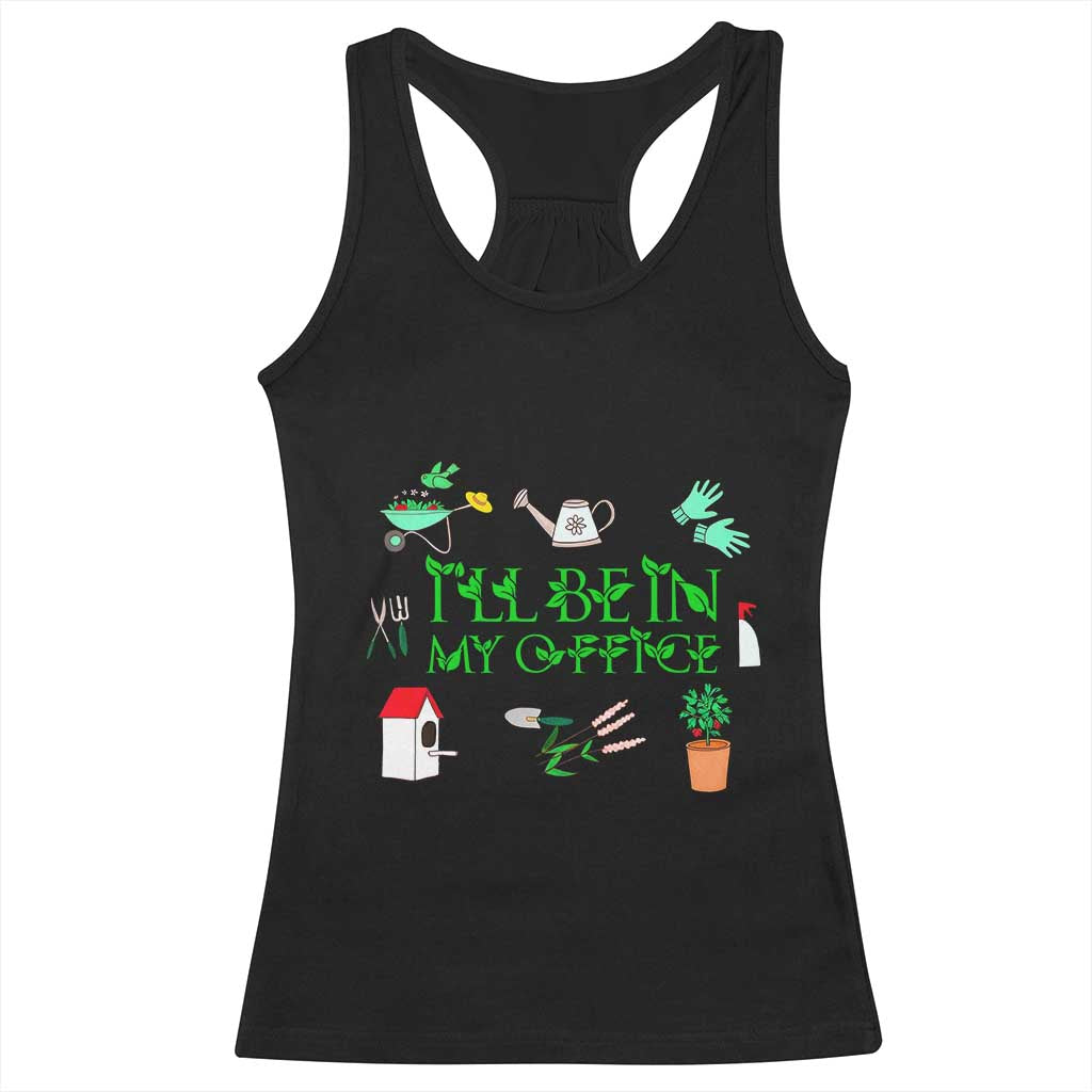 I Will Be In My Office Racerback Tank Top Funny Gift For Gardener - Wonder Print Shop