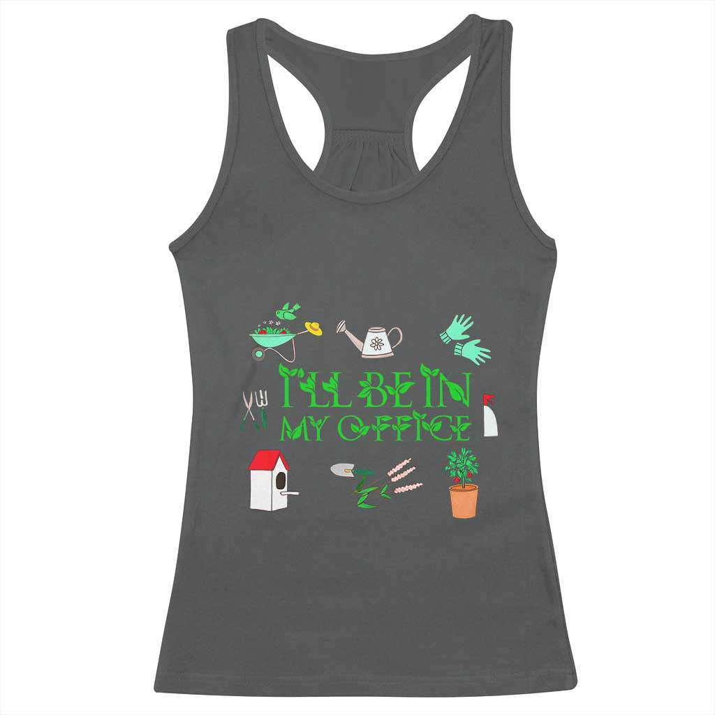 I Will Be In My Office Racerback Tank Top Funny Gift For Gardener - Wonder Print Shop