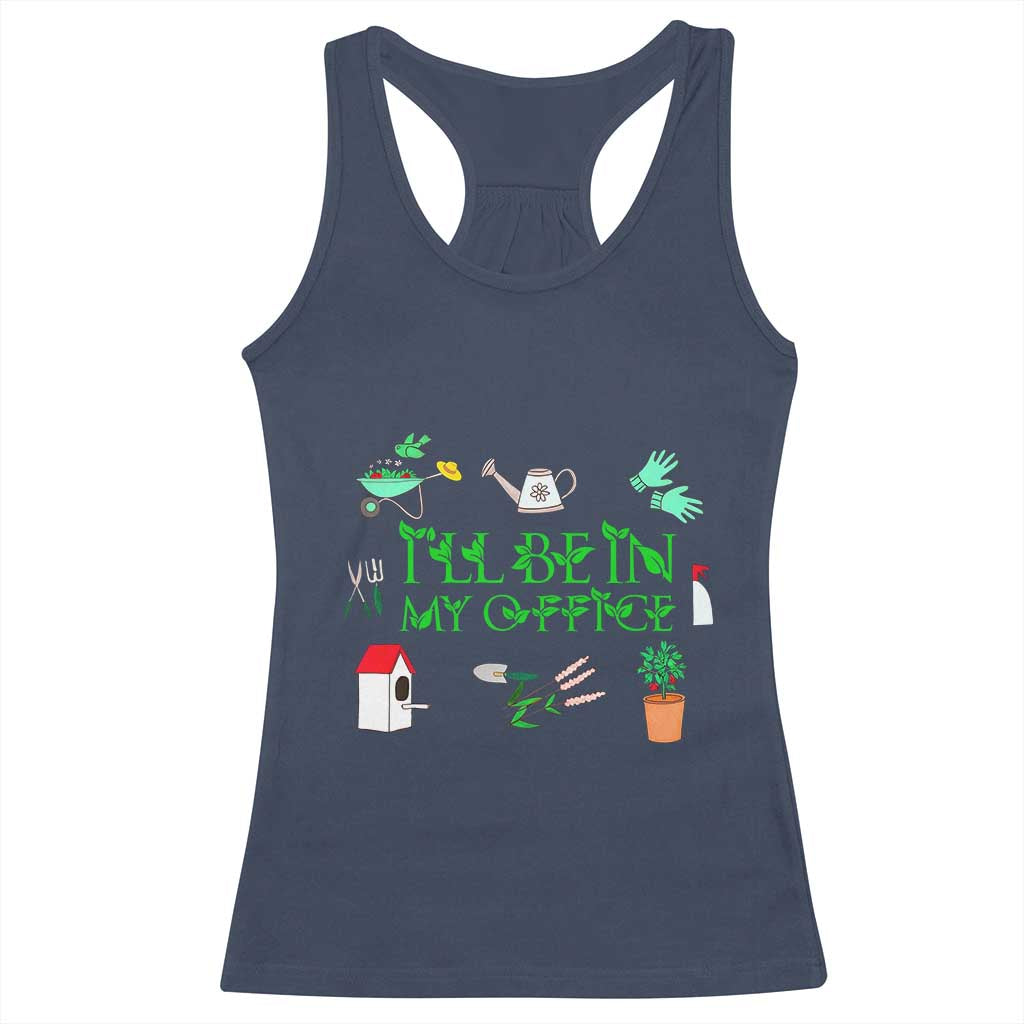 I Will Be In My Office Racerback Tank Top Funny Gift For Gardener - Wonder Print Shop