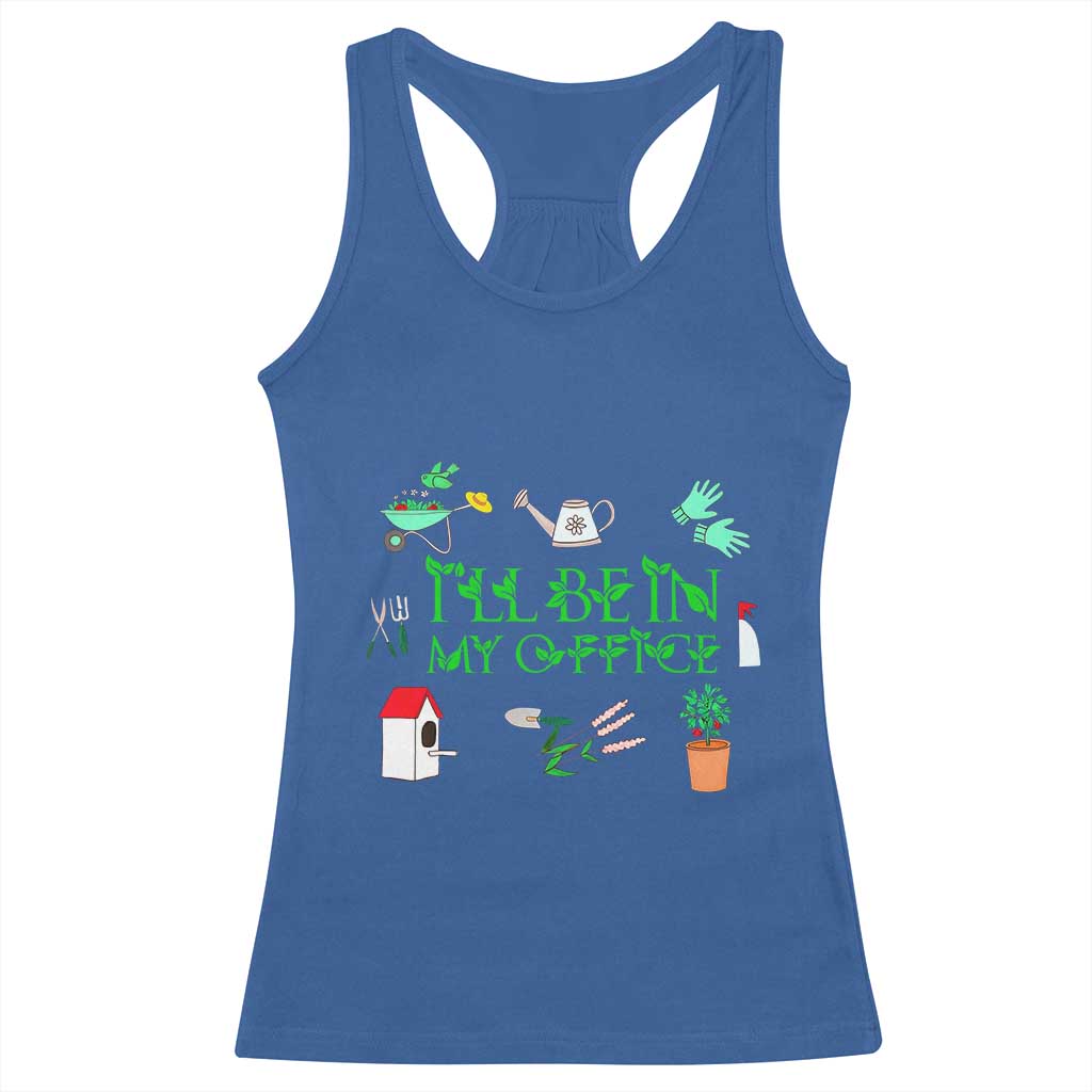I Will Be In My Office Racerback Tank Top Funny Gift For Gardener - Wonder Print Shop