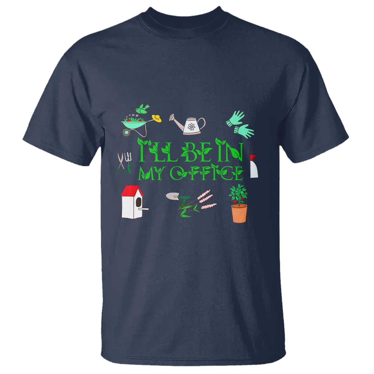 I Will Be In My Office T Shirt Funny Gift For Gardener - Wonder Print Shop