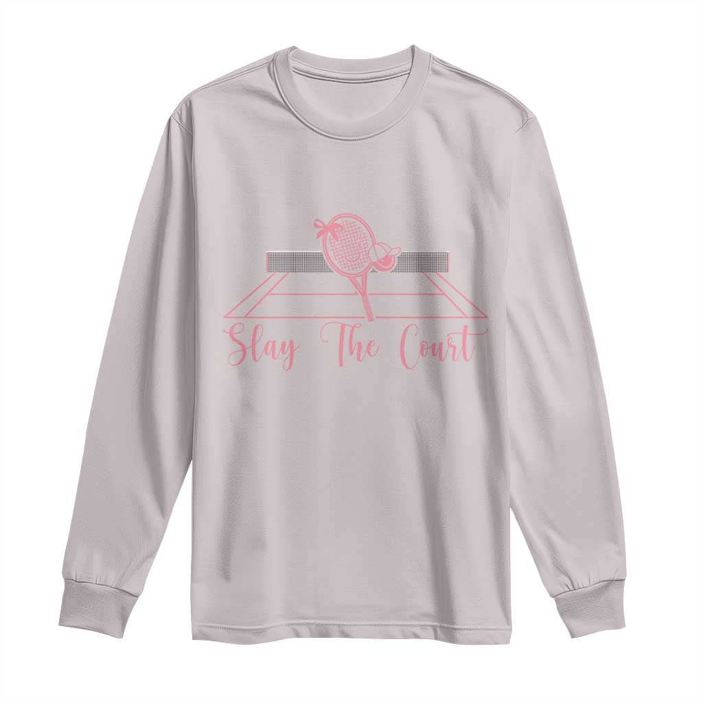 Slay The Court Tennis Girl Long Sleeve Shirt Gift For Sport Lover - Wonder Print Shop