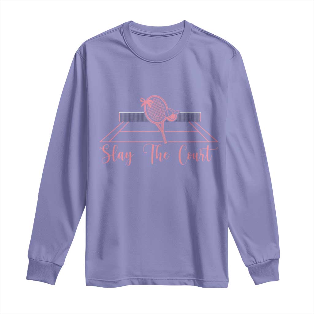 Slay The Court Tennis Girl Long Sleeve Shirt Gift For Sport Lover - Wonder Print Shop