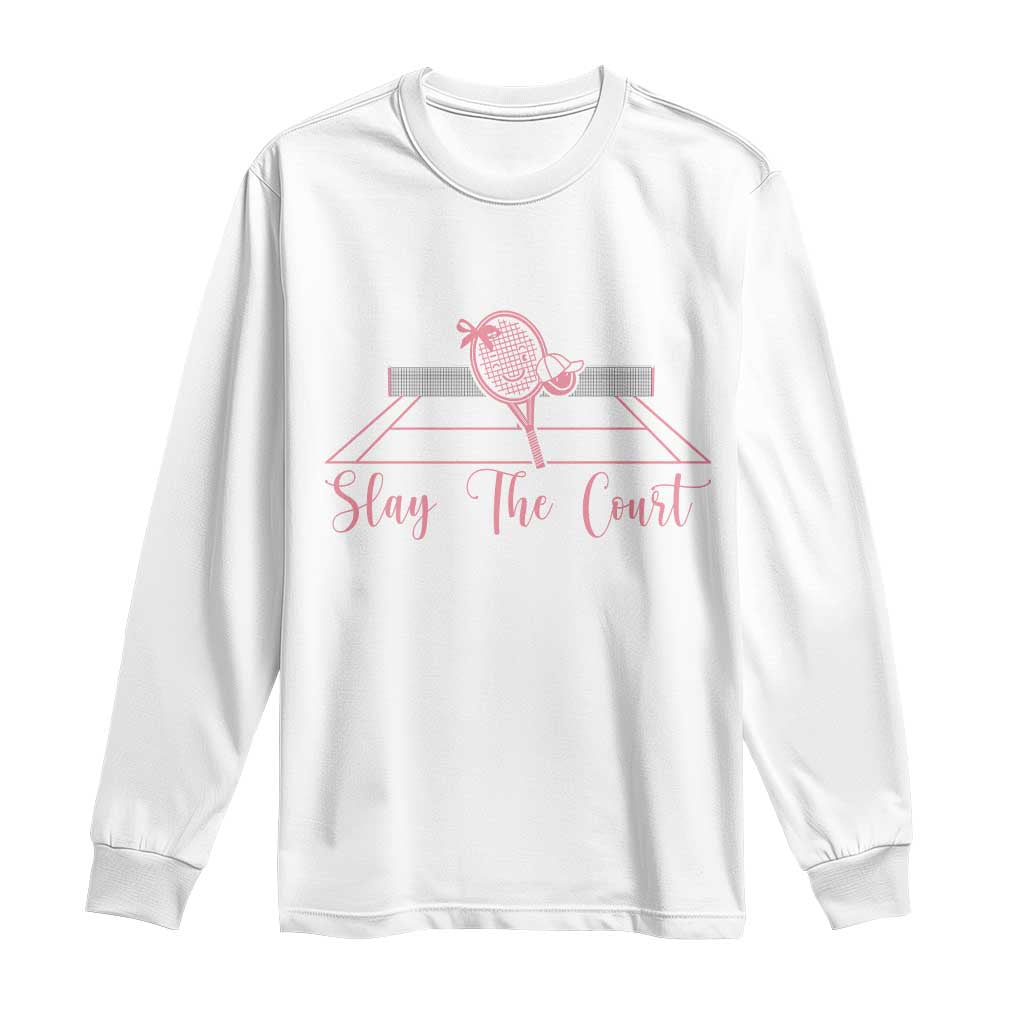 Slay The Court Tennis Girl Long Sleeve Shirt Gift For Sport Lover - Wonder Print Shop
