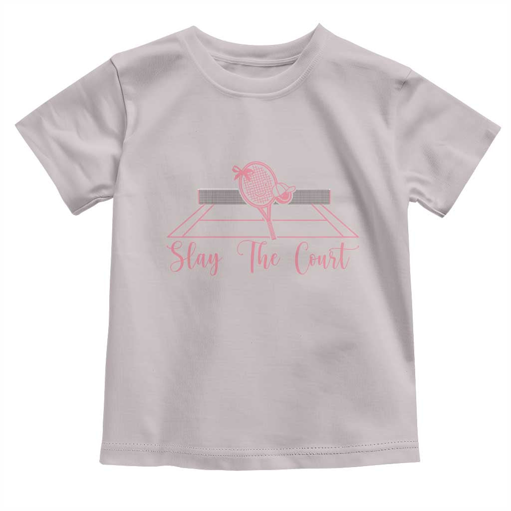 Slay The Court Tennis Girl Toddler T Shirt Gift For Sport Lover - Wonder Print Shop