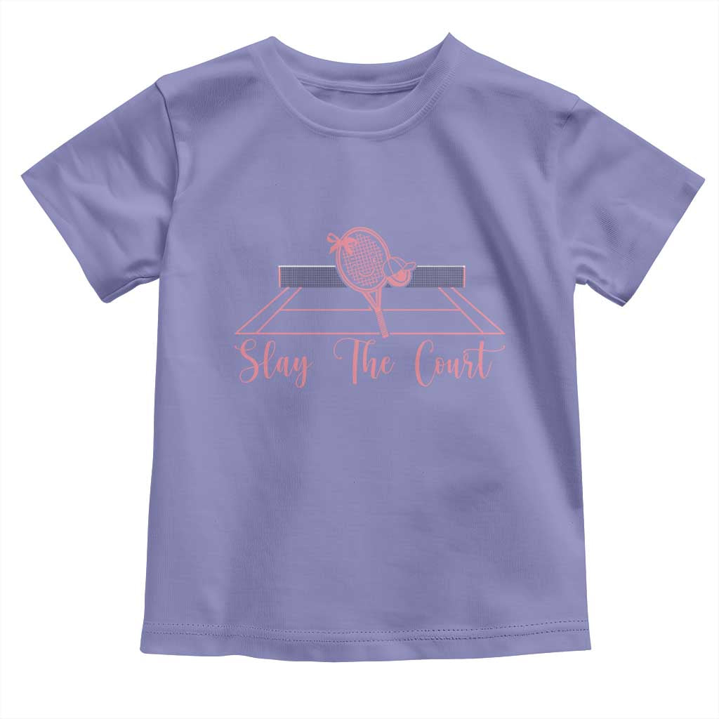 Slay The Court Tennis Girl Toddler T Shirt Gift For Sport Lover - Wonder Print Shop