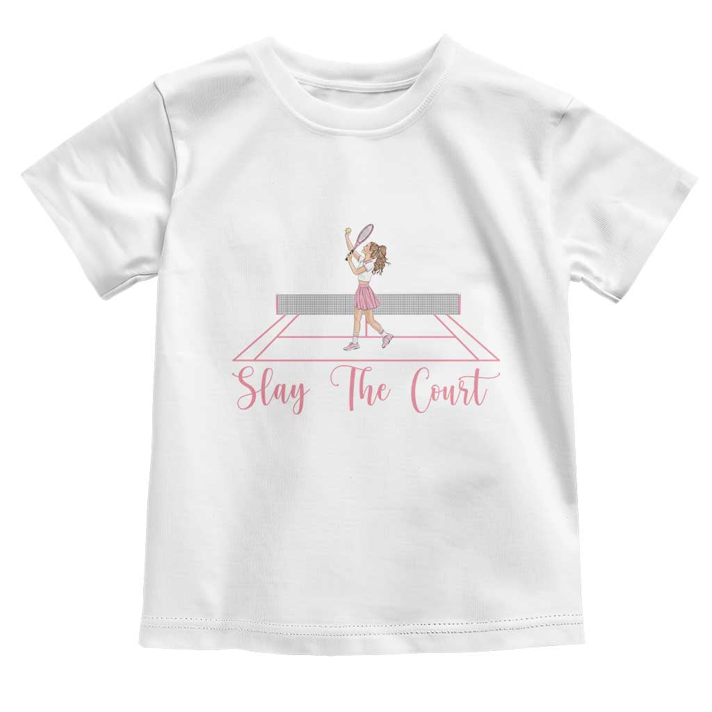 Slay The Court Queen Toddler T Shirt Funny Tennis Player Gift For Women - Wonder Print Shop