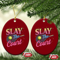 Slay The Court Queen Ceramic Ornament Witty Tennis Player Gift For Girls - Wonder Print Shop