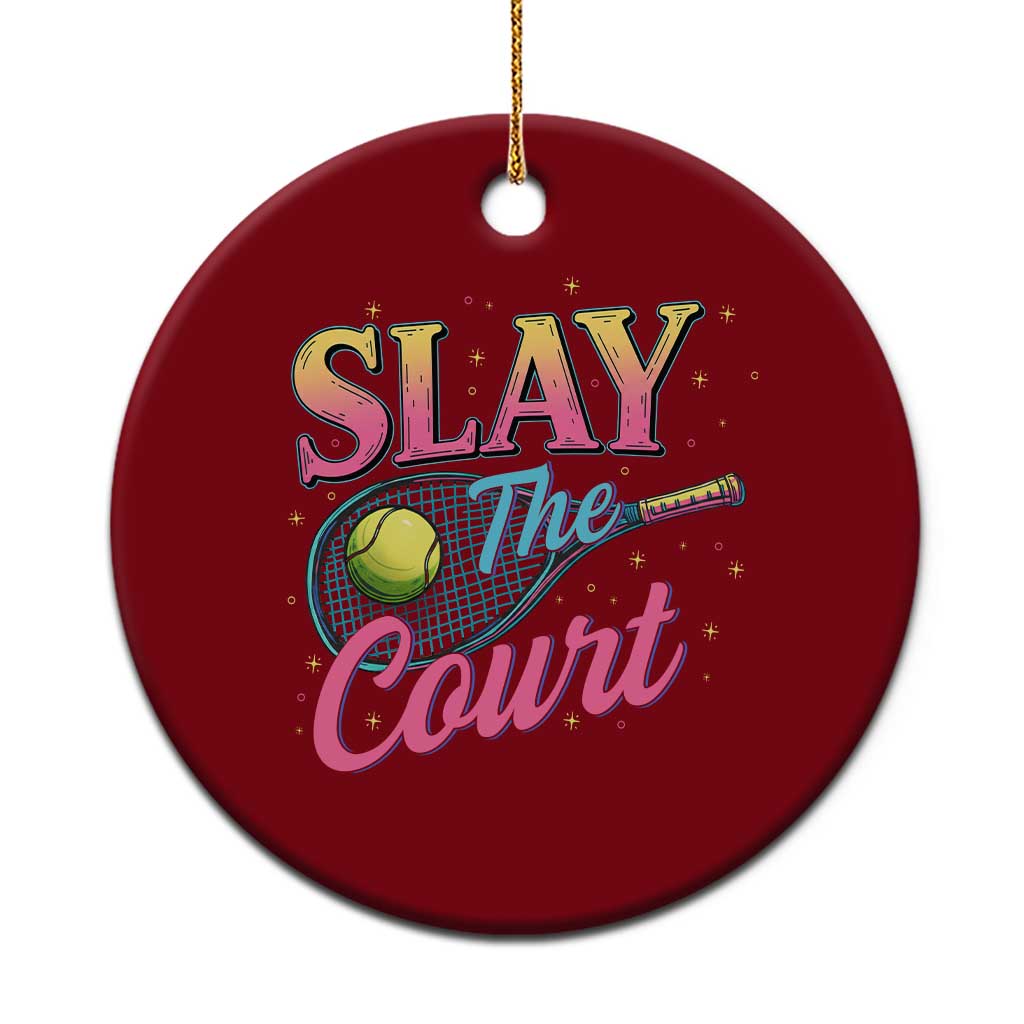 Slay The Court Queen Ceramic Ornament Witty Tennis Player Gift For Girls - Wonder Print Shop