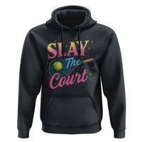 Slay The Court Queen Hoodie Witty Tennis Player Gift For Girls - Wonder Print Shop