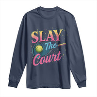 Slay The Court Queen Long Sleeve Shirt Witty Tennis Player Gift For Girls - Wonder Print Shop