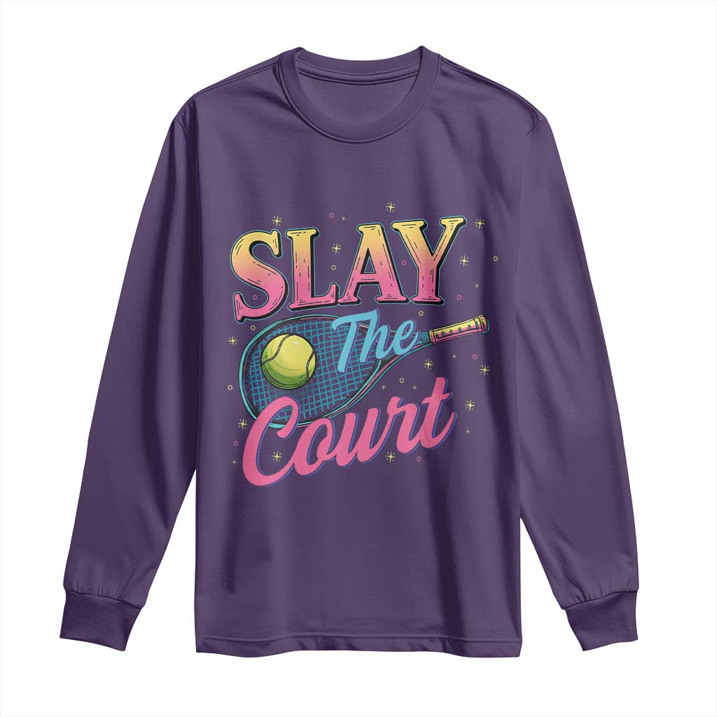 Slay The Court Queen Long Sleeve Shirt Witty Tennis Player Gift For Girls - Wonder Print Shop