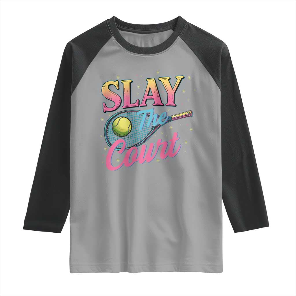 Slay The Court Queen Raglan Shirt Witty Tennis Player Gift For Girls - Wonder Print Shop