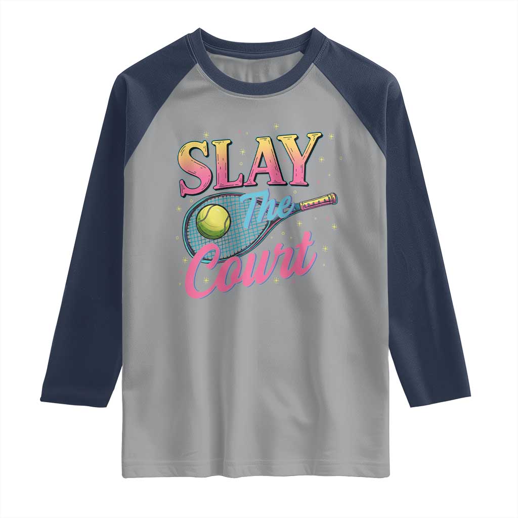 Slay The Court Queen Raglan Shirt Witty Tennis Player Gift For Girls - Wonder Print Shop
