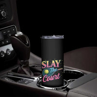 Slay The Court Queen Skinny Tumbler Witty Tennis Player Gift For Girls - Wonder Print Shop