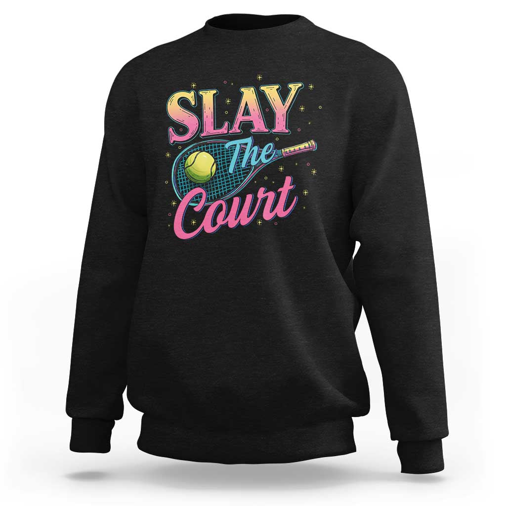 Slay The Court Queen Sweatshirt Witty Tennis Player Gift For Girls - Wonder Print Shop