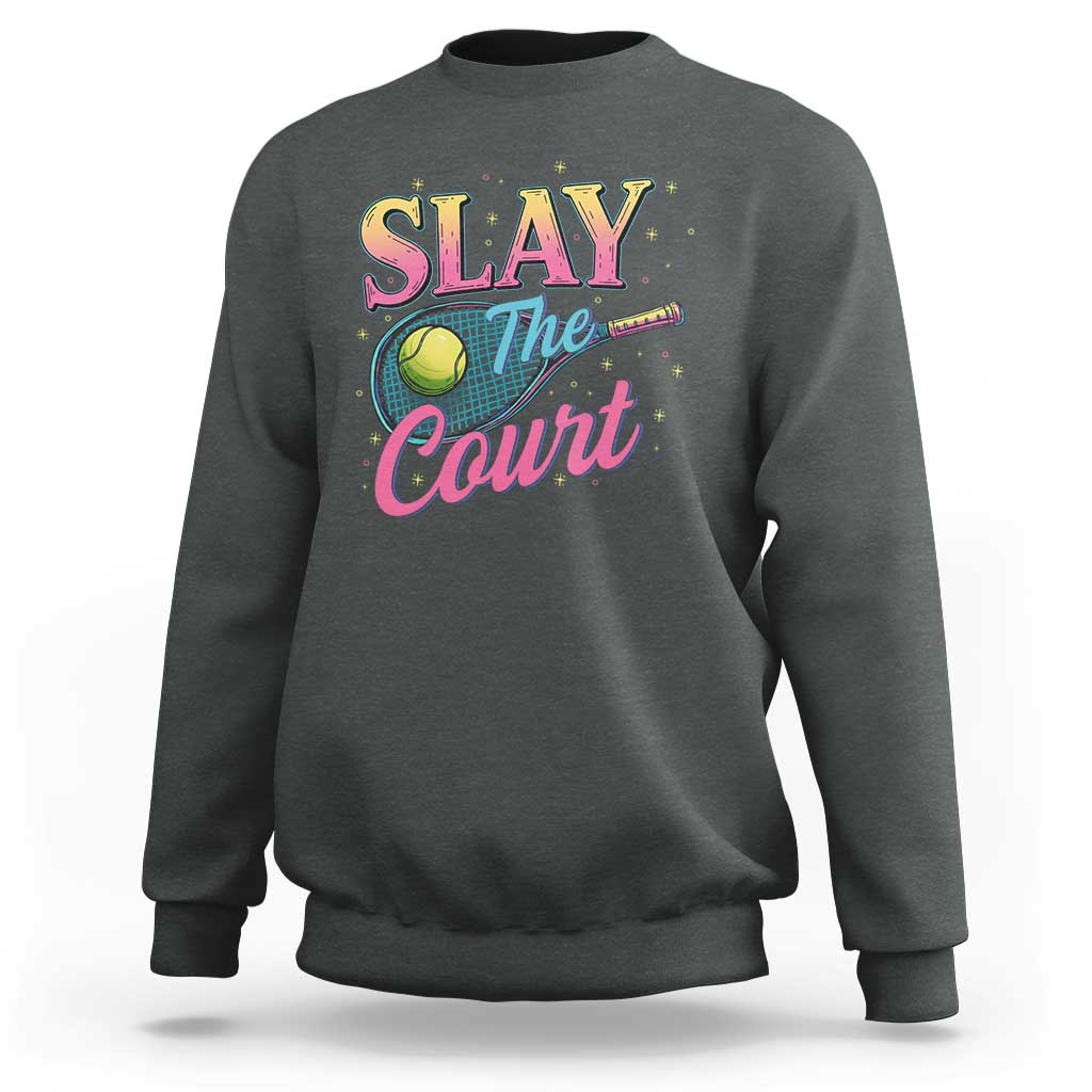 Slay The Court Queen Sweatshirt Witty Tennis Player Gift For Girls - Wonder Print Shop
