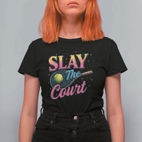 Slay The Court Queen T Shirt For Women Witty Tennis Player Gift For Girls - Wonder Print Shop