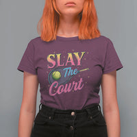 Slay The Court Queen T Shirt For Women Witty Tennis Player Gift For Girls - Wonder Print Shop