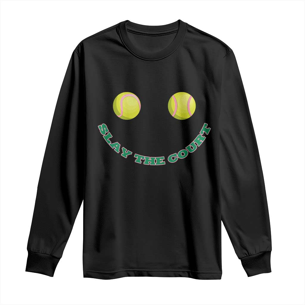Slay The Court Tennis Girl Long Sleeve Shirt Funny Tennis Player Gift - Wonder Print Shop