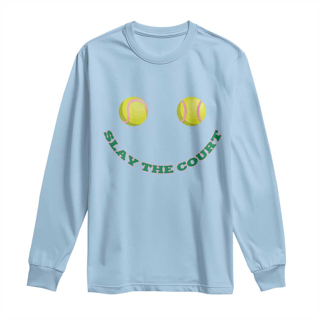 Slay The Court Tennis Girl Long Sleeve Shirt Funny Tennis Player Gift - Wonder Print Shop