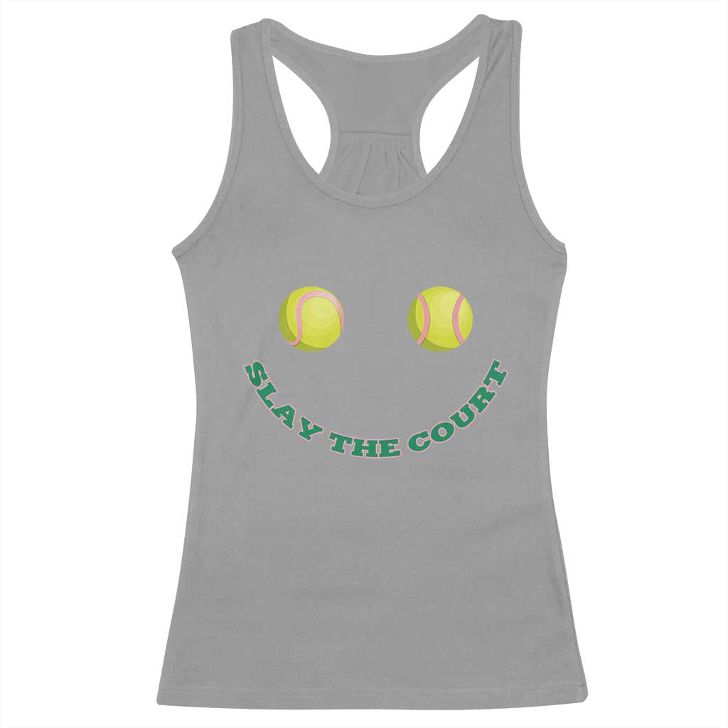 Slay The Court Tennis Girl Racerback Tank Top Funny Tennis Player Gift - Wonder Print Shop