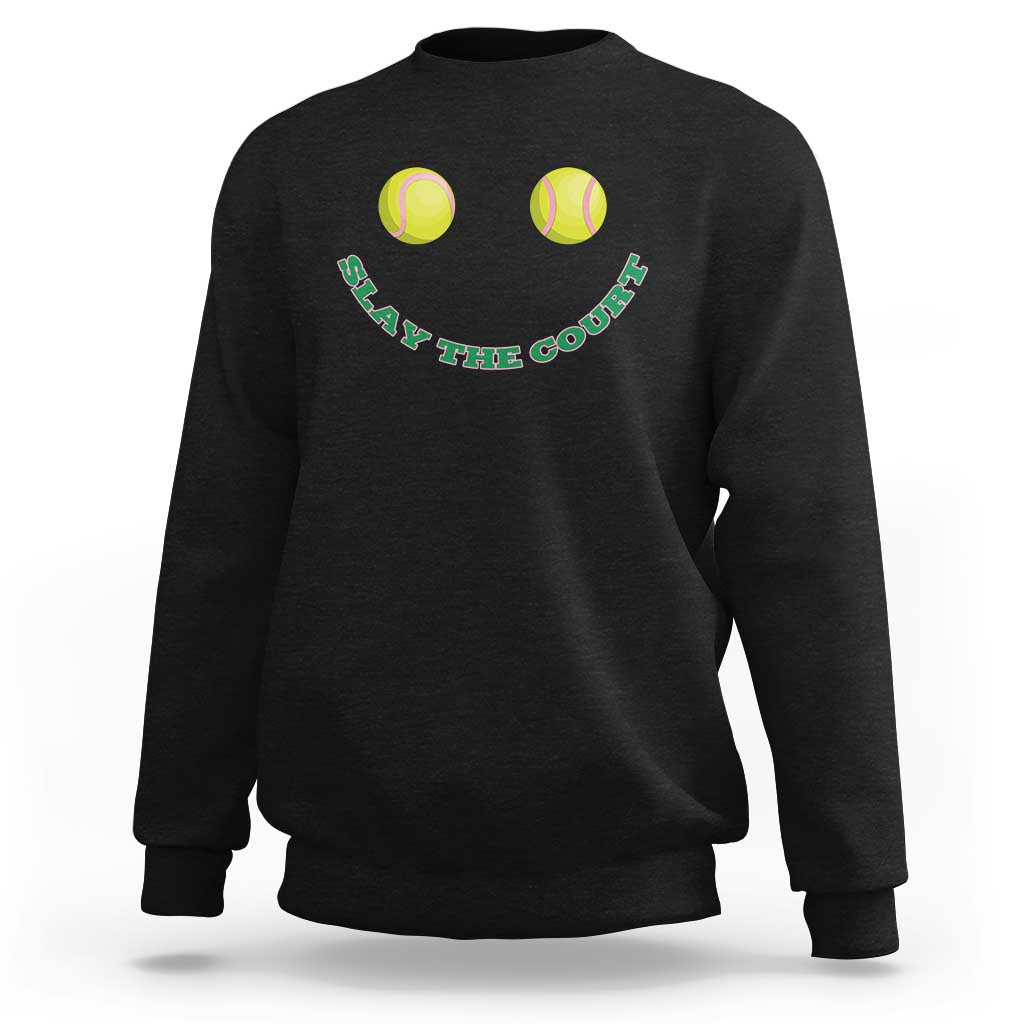 Slay The Court Tennis Girl Sweatshirt Funny Tennis Player Gift - Wonder Print Shop